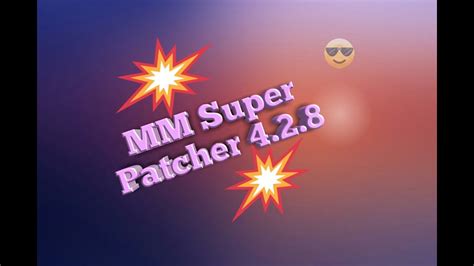 mm super patcher